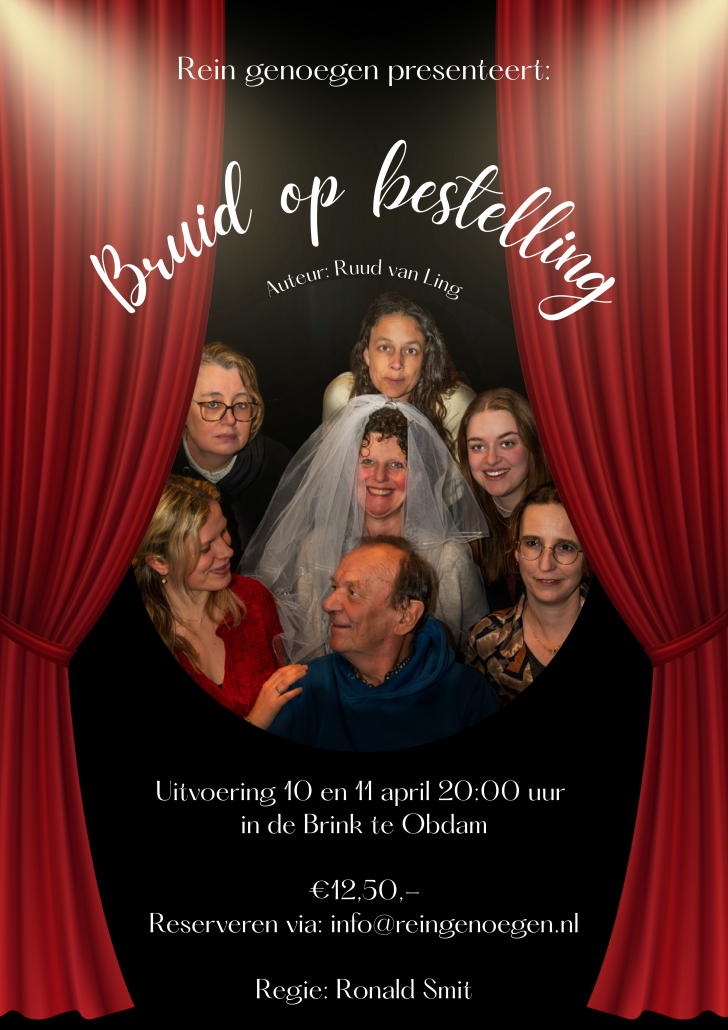 Toneelvereniging Rein Genoegen Obdam speelt: Bruid op bestelling